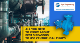 All You Need To Know About Best 5 Reasons To Use Centrifugal Pumps